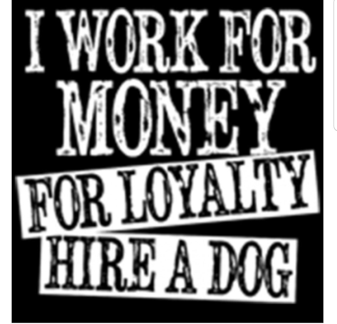 For Loyalty Hire A Dog
